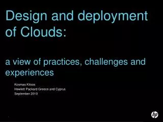 Design and deployment of Clouds: a view of practices, challenges and experiences
