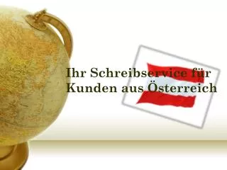 Ihr Schreibservice für Kunden aus Österreich