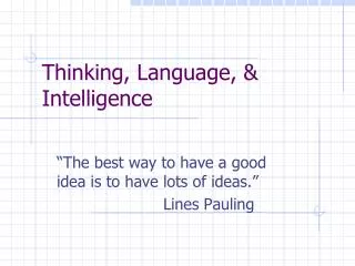 Thinking, Language, &amp; Intelligence