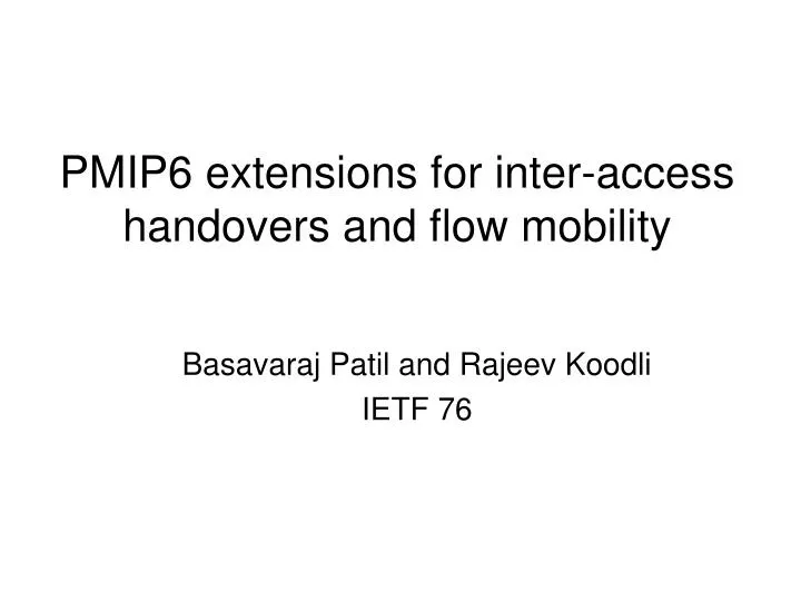 pmip6 extensions for inter access handovers and flow mobility