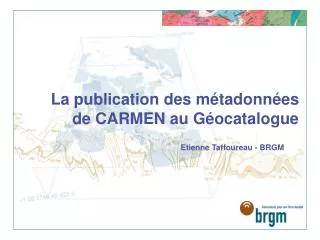 La publication des métadonnées de CARMEN au Géocatalogue