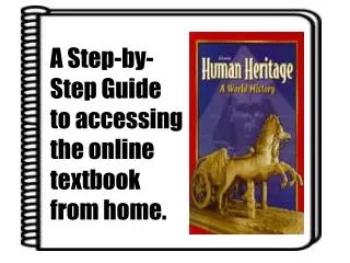 A Step-by-Step Guide to accessing the online textbook from home.