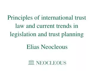Principles of international trust law and current trends in legislation and trust planning