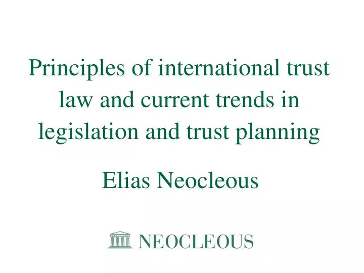 principles of international trust law and current trends in legislation and trust planning