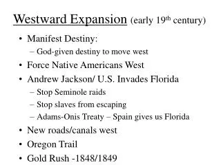 Westward Expansion (early 19 th century)