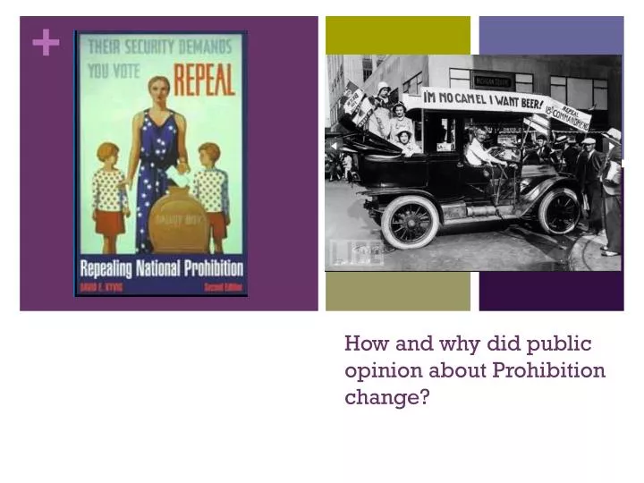 how and why did public opinion about prohibition change