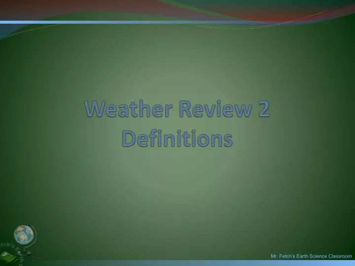 weather review 2 definitions