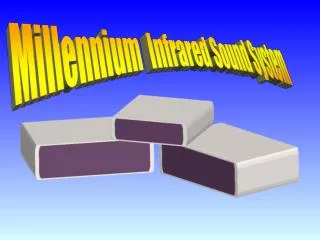 Millennium Infrared Sound System