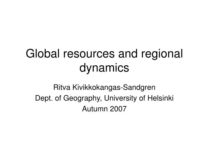 global resources and regional dynamics