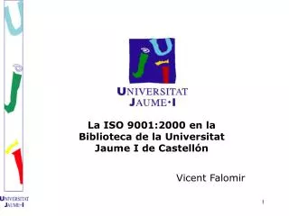 La ISO 9001:2000 en la Biblioteca de la Universitat Jaume I de Castellón