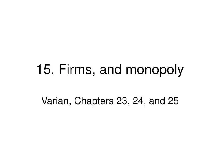 15 firms and monopoly