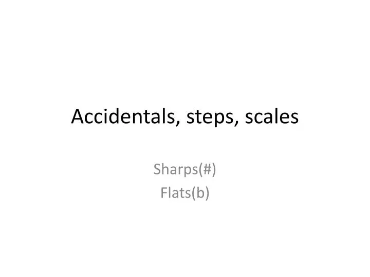 accidentals steps scales