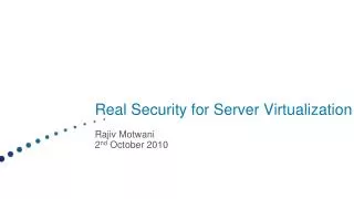 Real Security for Server Virtualization