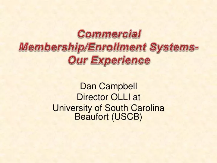 commercial membership enrollment systems our experience