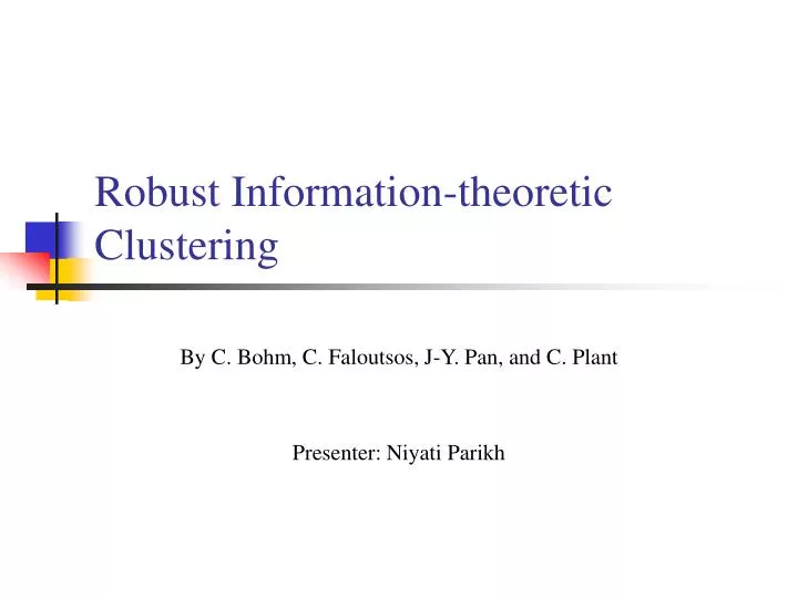 robust information theoretic clustering