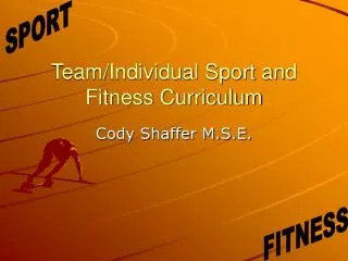 Team/Individual Sport and Fitness Curriculum