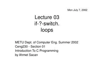 Lecture 03 if-?-switch. loops