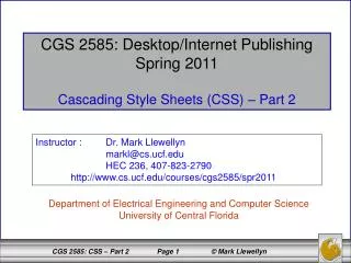 CGS 2585: Desktop/Internet Publishing Spring 2011 Cascading Style Sheets (CSS) – Part 2