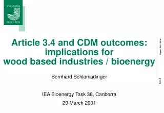Article 3.4 and CDM outcomes: implications for wood based industries / bioenergy