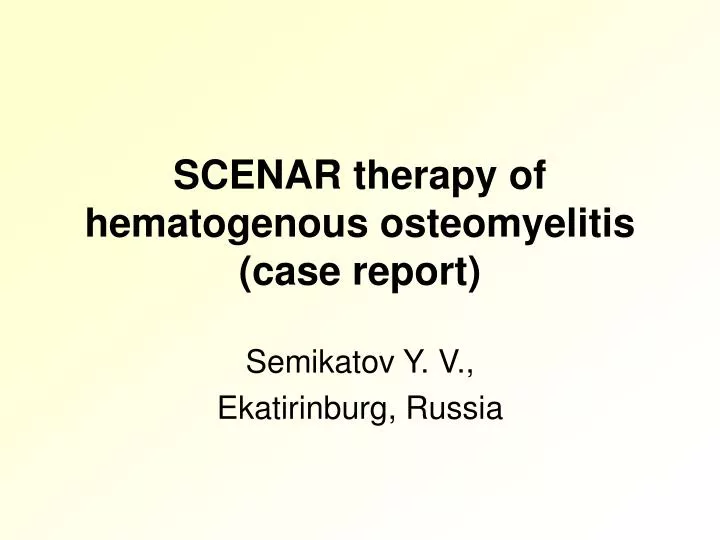 scenar therapy of hematogenous osteomyelitis case report