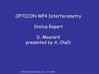 OPTICON WP4 Interferometry Status Report D. Mourard presented by A. Chelli