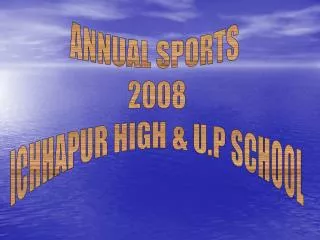 ANNUAL SPORTS 2008 ICHHAPUR HIGH &amp; U.P SCHOOL