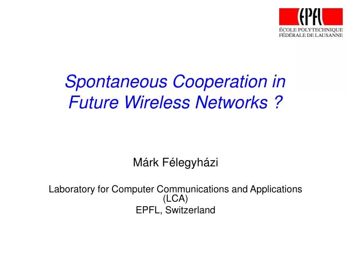 spontaneous cooperation in future wireless networks