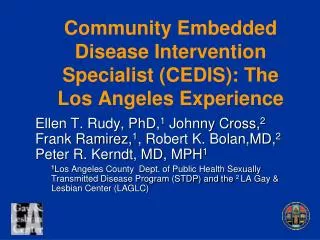 Community Embedded Disease Intervention Specialist (CEDIS): The Los Angeles Experience