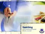 Searching - slide 1