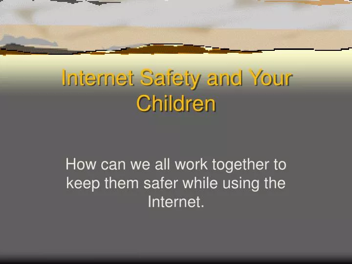 internet safety and your children