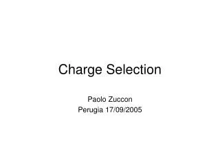 Charge Selection