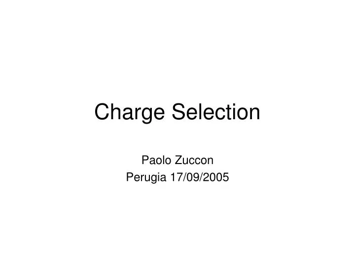 charge selection