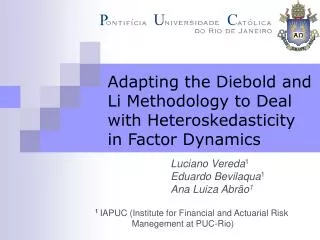 Adapting the Diebold and Li Methodology to Deal with Heteroskedasticity in Factor Dynamics