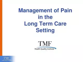 Management of Pain in the Long Term Care Setting