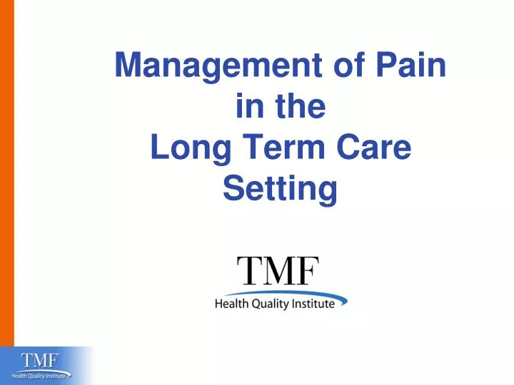 management of pain in the long term care setting