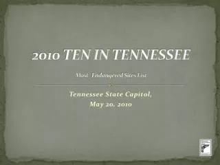 2010 TEN IN TENNESSEE Most Endangered Sites List
