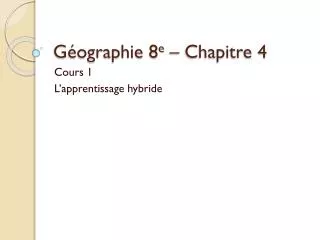 Géographie 8 e – Chapitre 4