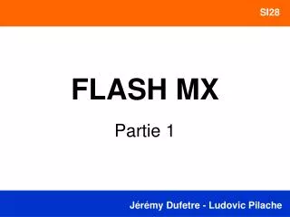 FLASH MX Partie 1