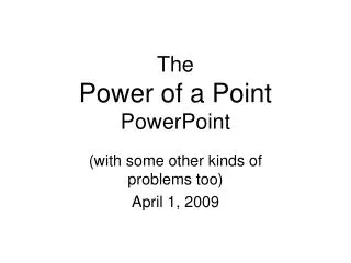 The Power of a Point PowerPoint