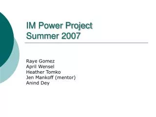 IM Power Project Summer 2007