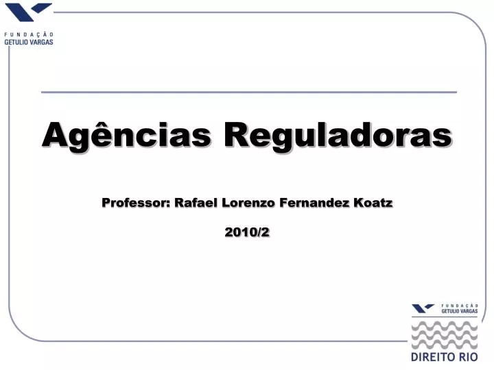 ag ncias reguladoras professor rafael lorenzo fernandez koatz 2010 2