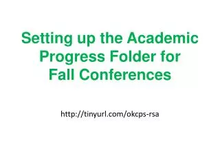 S etting up the Academic Progress Folder for Fall Conferences