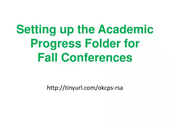 s etting up the academic progress folder for fall conferences