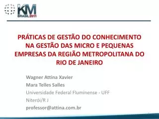 Wagner Attina Xavier Mara Telles Salles Universidade Federal Fluminense - UFF Niterói/R J
