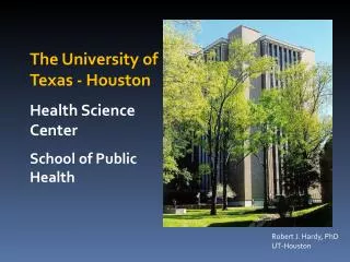 The University of Texas - Houston Health Science Center School of Public Health