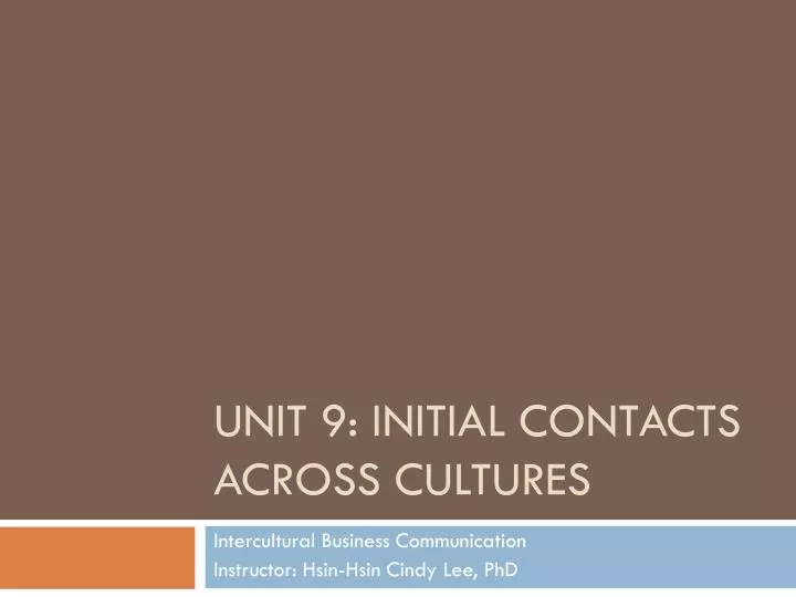 unit 9 initial contacts across cultures
