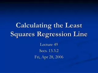 Calculating the Least Squares Regression Line