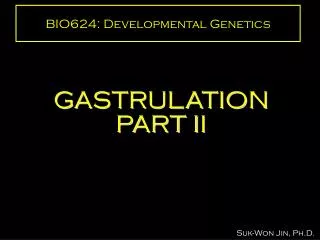BIO624: Developmental Genetics