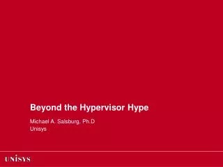 Beyond the Hypervisor Hype