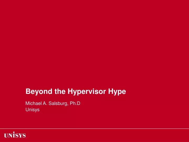 beyond the hypervisor hype
